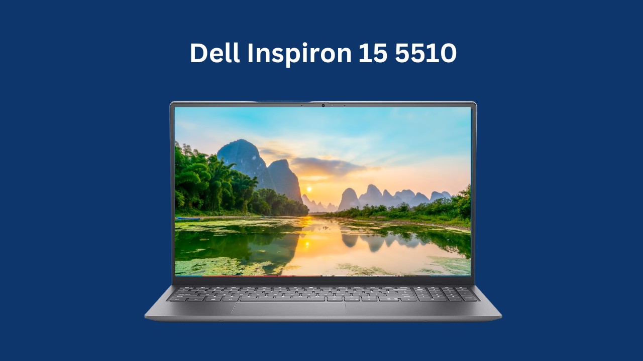 Dell Inspiron 15 5510: A Detailed Review