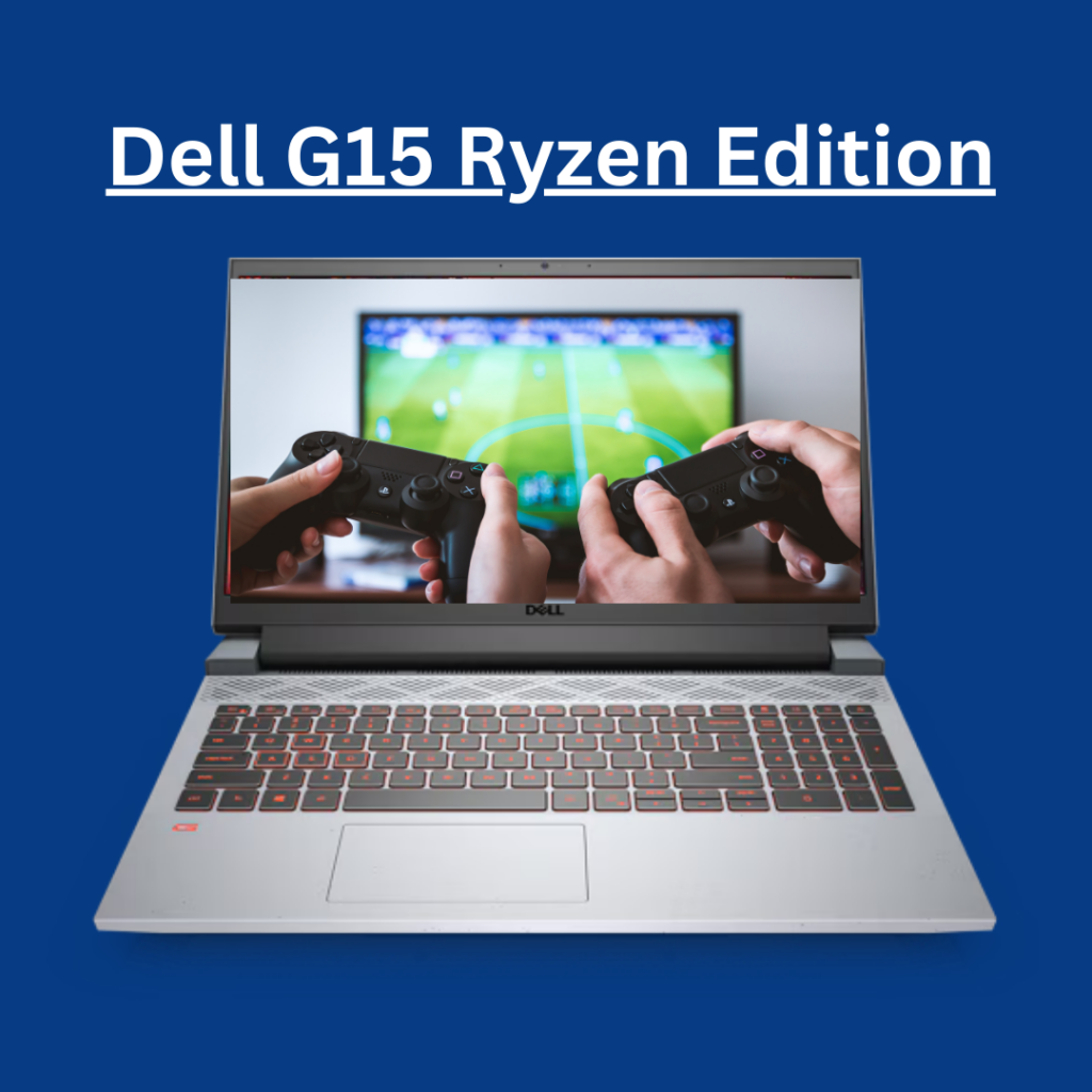 Dell G15 Ryzen Edition Systemrequiro.com